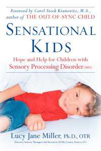 Sensational Kids : Hope and Help for Children with Sensory Processing Disorder