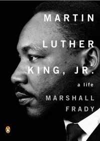 Martin Luther King, Jr. : A Life