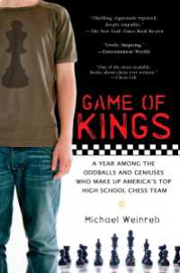Game of Kings : A Year Among the Oddballs and Geniuses Who Make Up America's Top HighSchool Chess Team