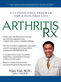 Arthritis Rx : A Cutting-Edge Program for a Pain-Free Life