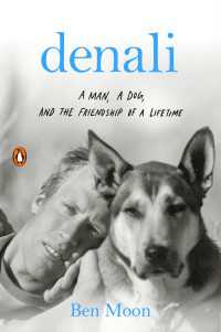 Denali : A Man, a Dog, and the Friendship of a Lifetime