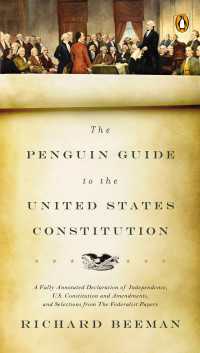 The Penguin Guide to the United States Constitution : A Fully Annotated Declaration of Independence, U.S. Constitution and Amendments, and Selections from The Federalist Papers