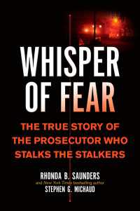 Whisper of Fear : The True Story of the Prosecutor Who Stalks the Stalkers