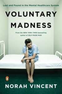 Voluntary Madness : Lost and Found in the Mental Healthcare System