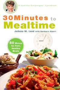 30 Minutes to Mealtime : A Healthy Exchanges Cookbook