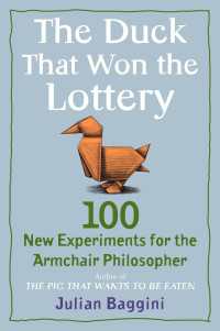 アームチェア哲学者のための新思考実験１００<br>The Duck That Won the Lottery : 100 New Experiments for the Armchair Philosopher