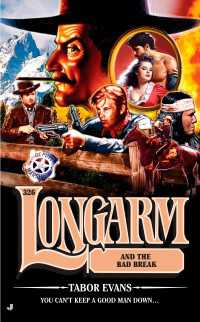 Longarm 326 : Longarm and the Bad Break