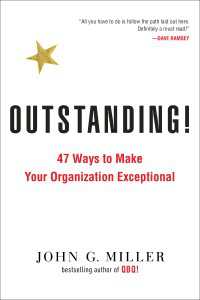 Outstanding! : 47 Ways to Make Your Organization Exceptional