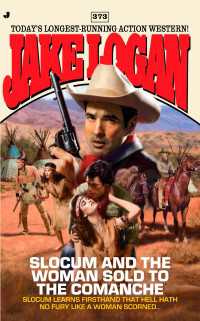 Slocum 373 : Slocum and the Woman Sold to the Comanche