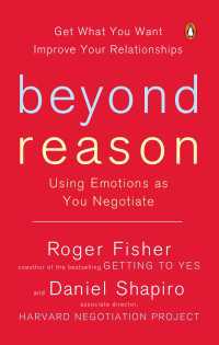 Beyond Reason : Using Emotions as You Negotiate