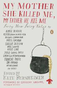 My Mother She Killed Me, My Father He Ate Me : Forty New Fairy Tales