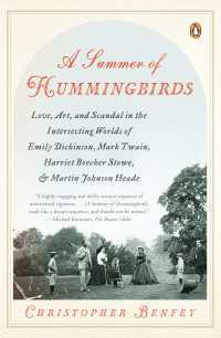 A Summer of Hummingbirds : Love, Art, and Scandal in the Intersecting Worlds of Emily Dickinson, Mark Twain, Harriet Beecher Stowe, and Martin Johnson Heade