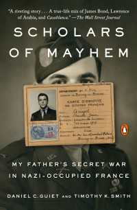 Scholars of Mayhem : My Father's Secret War in Nazi-Occupied France