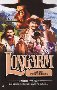 Longarm 343 : Longarm and the Dwarf's Darling