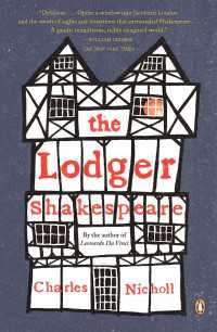 The Lodger Shakespeare : His Life on Silver Street