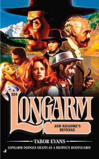 Longarm 324 : Longarm and Kilgore's Revenge