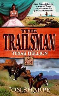 Trailsman 214: Texas Hellion : Texas Hellion