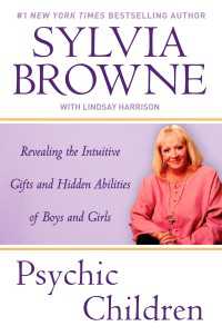 Psychic Children : Revealing the Intuitive Gifts and Hidden Abilites of Boys and Girls
