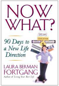 Now What? : 90 Days to a New Life Direction