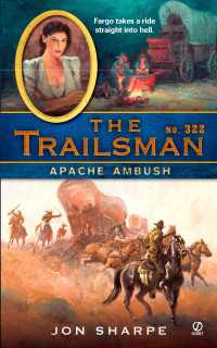 The Trailsman #322 : Apache Ambush