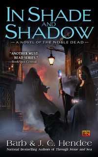 In Shade and Shadow : A Novel of the Noble Dead