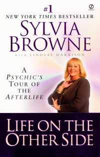 Life on the Other Side : A Psychic's Tour of the Afterlife
