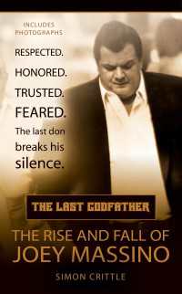 The Last Godfather : The Rise and Fall of Joey Massino