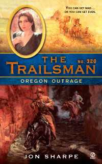 The Trailsman #320 : Oregon Outrage