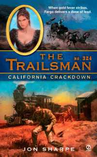 The Trailsman #324 : California Crackdown