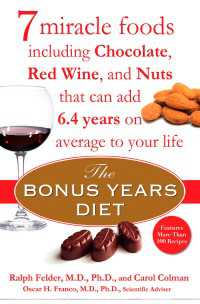 The Bonus Years Diet : 7 Miracle Foods That Can Add Years to Your Life