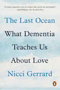 The Last Ocean : What Dementia Teaches Us About Love