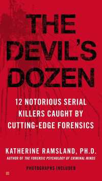 The Devil's Dozen : 12 Notorious Serial Killers Caught by Cutting-Edge Forensics