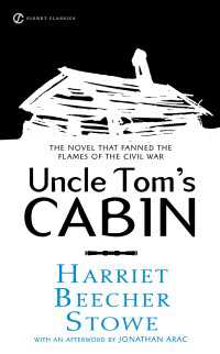Uncle Tom's Cabin : Or, Life Among the Lowly