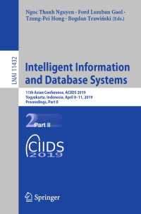 Intelligent Information and Database Systems〈1st ed. 2019〉 : 11th Asian Conference, ACIIDS 2019, Yogyakarta, Indonesia, April 8–11, 2019, Proceedings, Part II