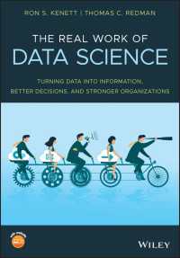 データサイエンスの実務：いかにデータを情報、よりよき意思決定、より強固な組織に結びつけるか<br>The Real Work of Data Science : Turning data into information, better decisions, and stronger organizations
