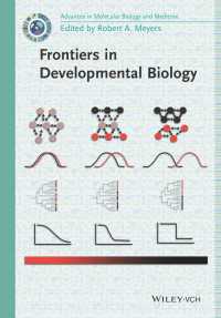 発生生物学のフロンティア（全２巻）：分子細胞生物学・分子医療百科事典最新トピック<br>Frontiers in Developmental Biology