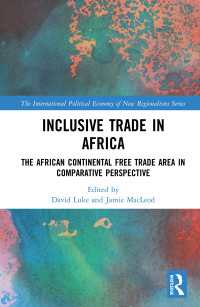 Inclusive Trade in Africa : The African Continental Free Trade Area in Comparative Perspective