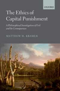 死刑の倫理<br>The Ethics of Capital Punishment : A Philosophical Investigation of Evil and its Consequences
