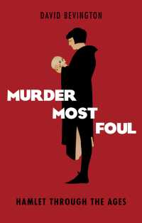 Murder Most Foul : Hamlet Through the Ages