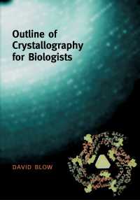 ブロウ・生命系のためのＸ線解析入門<br>Outline of Crystallography for Biologists