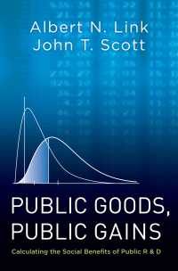 公共財と公益：社会的便益の測定手法<br>Public Goods, Public Gains : Calculating the Social Benefits of Public R&D