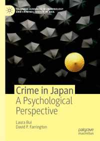 Crime in Japan〈1st ed. 2019〉 : A Psychological Perspective