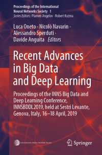 Recent Advances in Big Data and Deep Learning : Proceedings of the INNS Big Data and Deep Learning Conference INNSBDDL2019, held at Sestri Levante, Genova, Italy 16-18 April 2019