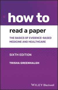 医学論文の読み方：EBMの基礎（第６版）<br>How to Read a Paper : The Basics of Evidence-based Medicine and Healthcare（6）