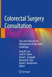 Colorectal Surgery Consultation : Tips and Tricks for the Management of Operative Challenges