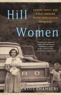 Hill Women : Finding Family and a Way Forward in the Appalachian Mountains