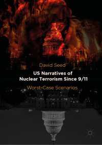 US Narratives of Nuclear Terrorism Since 9/11 : Worst-Case Scenarios
