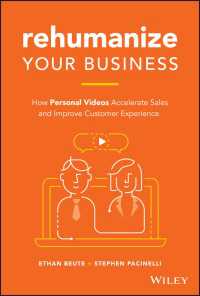 Rehumanize Your Business : How Personal Videos Accelerate Sales and Improve Customer Experience