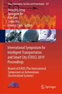 International Symposium for Intelligent Transportation and Smart City (ITASC) 2019 Proceedings : Branch of ISADS (The International Symposium on Autonomous Decentralized Systems)