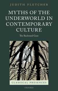 現代文化に見る地下の神話<br>Myths of the Underworld in Contemporary Culture : The Backward Gaze
